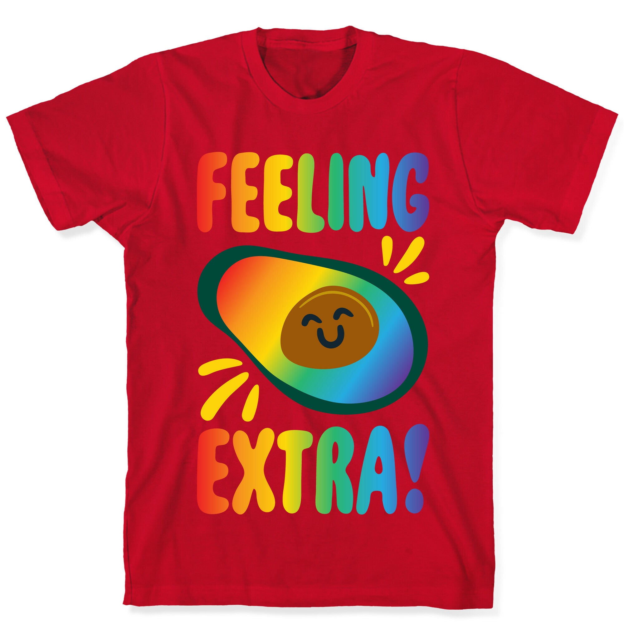 Feeling Extra Avocado T-Shirt